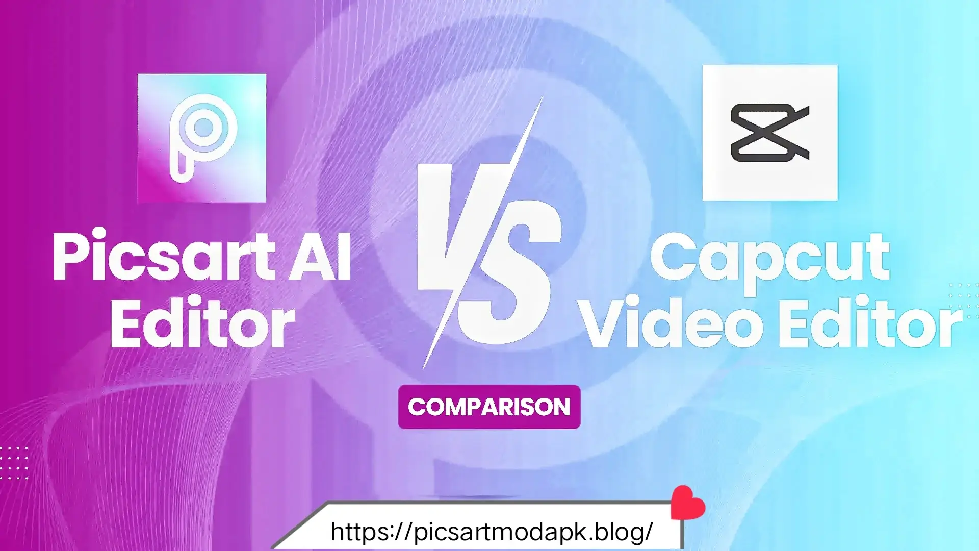 PicsArt vs CapCut